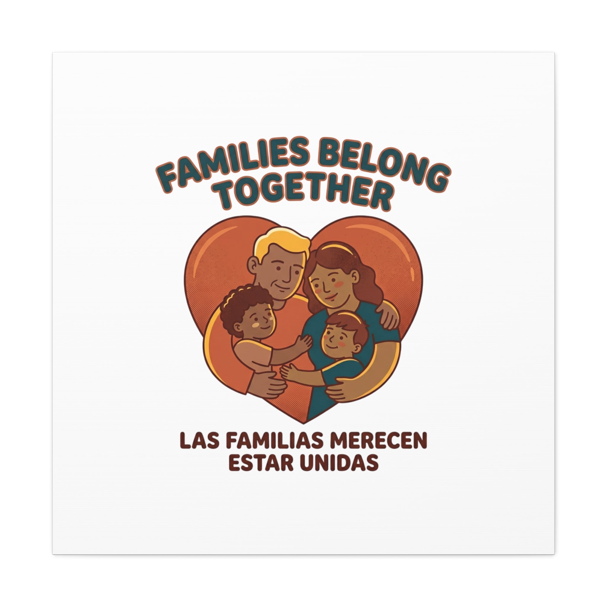 Families Belong Together Canvas Print | family unity, bilingual solidarity