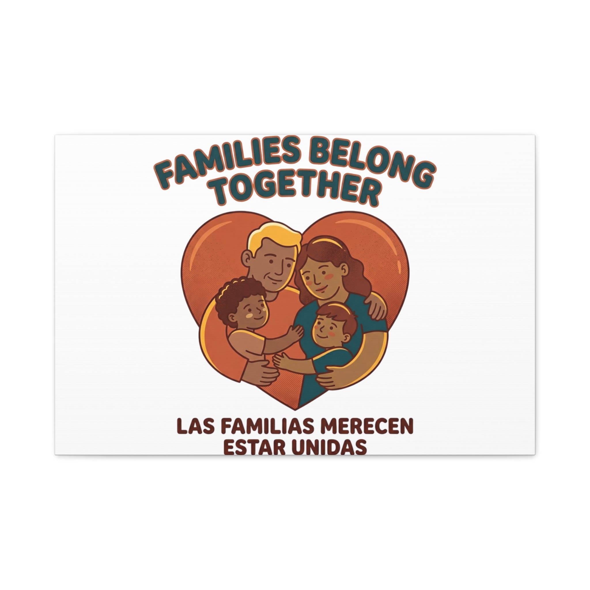 Families Belong Together Canvas Print | family unity, bilingual solidarity